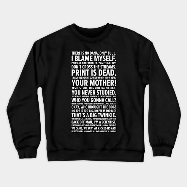 Ghostbusters Quotes Crewneck Sweatshirt by barberdesigniow